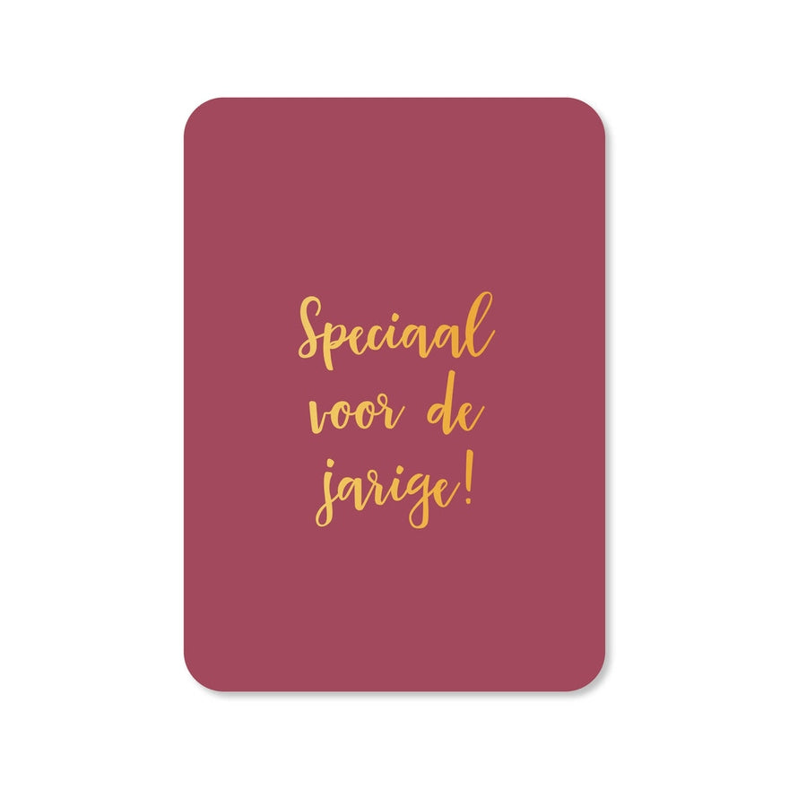 Kaart Speciaal Voor De Jarige | Zonder Envelop