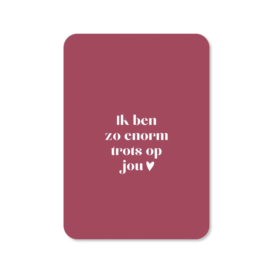 Kaart Ik Ben Zo Enorm Trots Op Jou