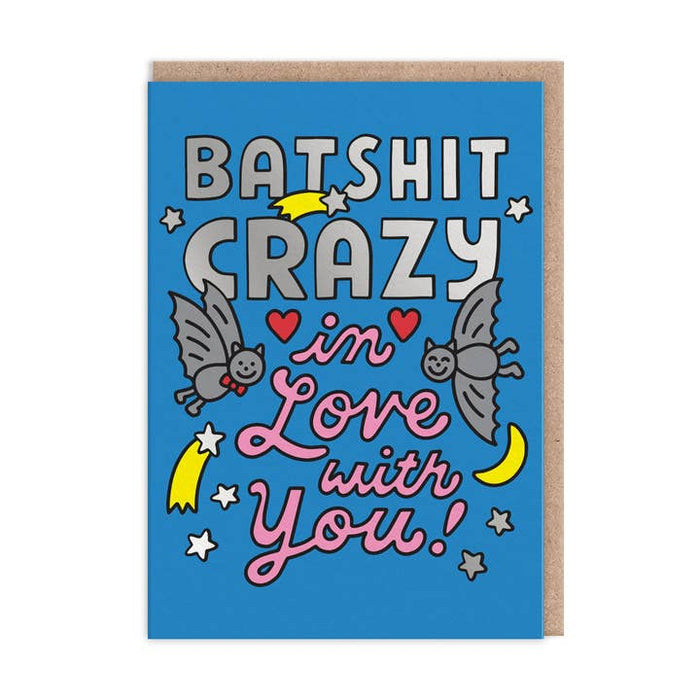 Batshit Crazy in Love With You