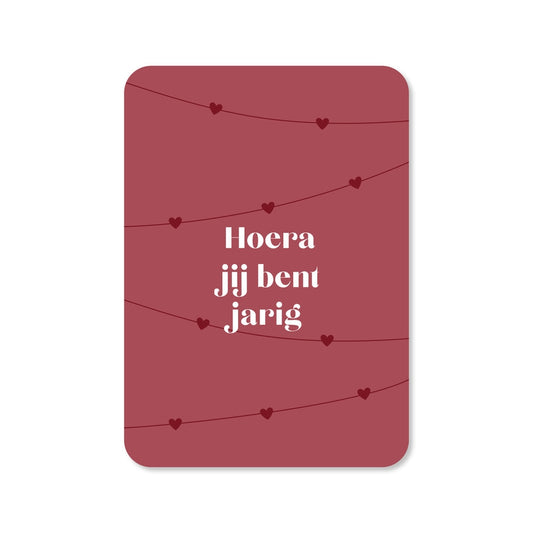 Kaart Hoera Jij Bent Jarig | Slinger