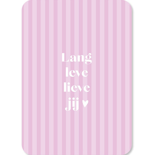 Kaart Lang Leve Lieve Jij | Streep
