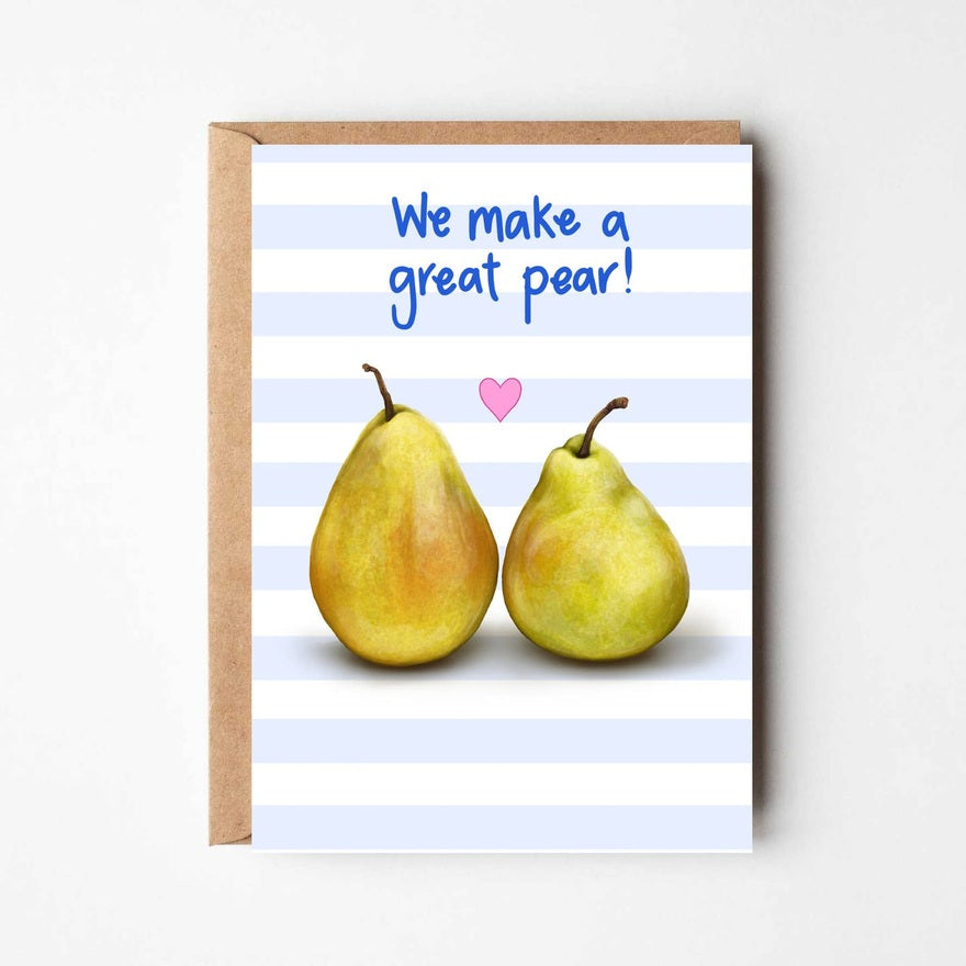 Kaart We Make a Great Pear