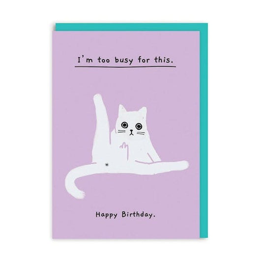 Kaart I'm Too Busy For This