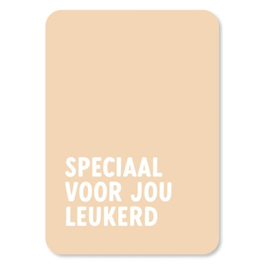 Kaart Speciaal Voor Jou Leukerd