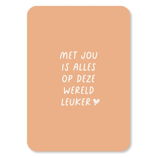 Kaart Met Jou Is Alles Op Deze Wereld Leuker