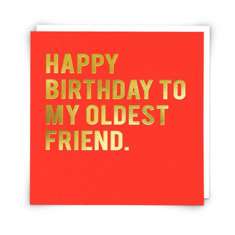 Kaart Happy Birthday To My Oldest Friend