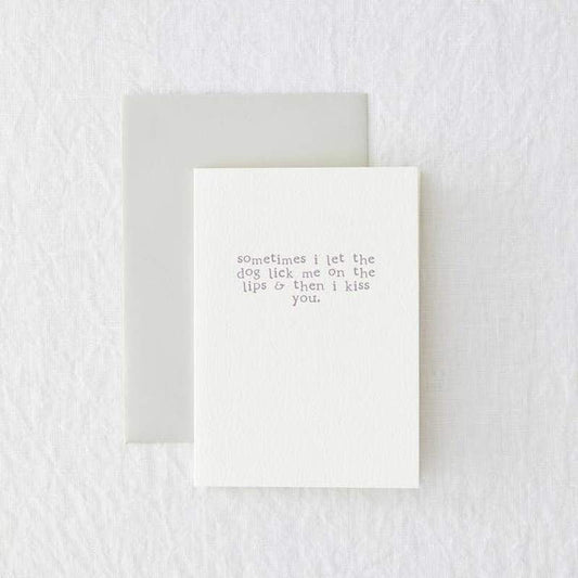 Kaart Sometimes I Let The Dog Lick Me On The Lips